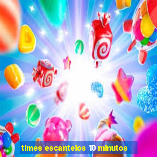 times escanteios 10 minutos